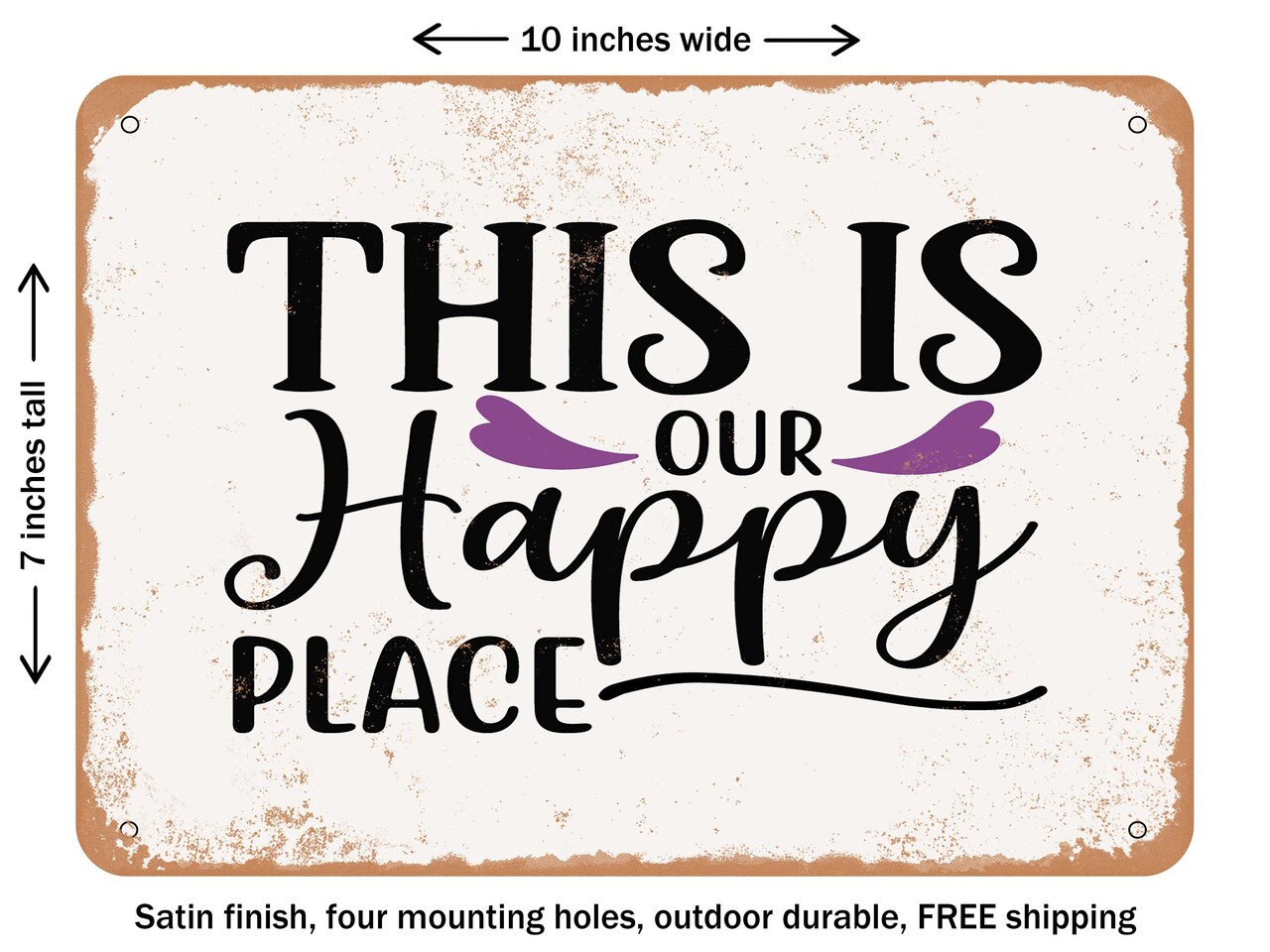 DECORATIVE METAL SIGN - This is Our Happy Place - 7 - Vintage Rusty Look
